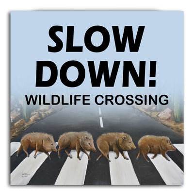 Javelina, Slow down for wildlife Yard Sign  – Chuck Watkins by Chuck Watkins
